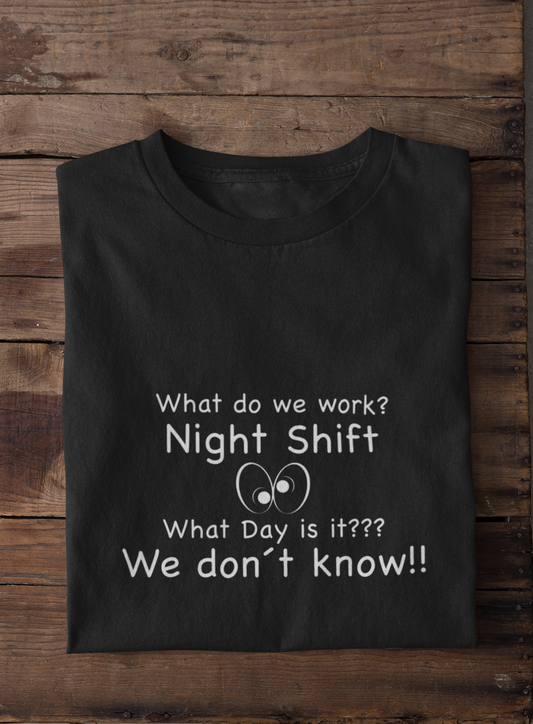 What do we work - Unisex T-Shirt