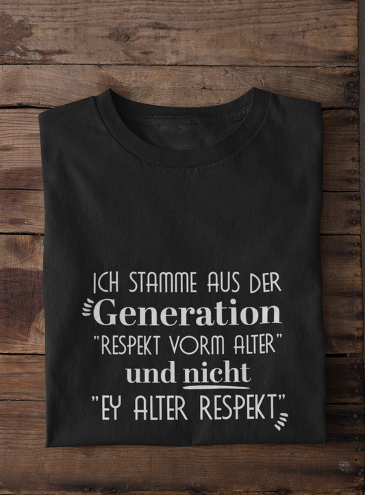 Generation Respekt vorm Alter - Unisex T-Shirt